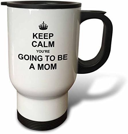3dRose Сохраняй Спокойствие, Ти Ще станеш мама, Майка, Подарък Пътна чаша с текста за мама, 14 Грама, Неръждаема